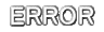 【ＥＲＲＯＲ】